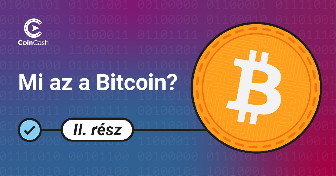 Mi az a bitcoin második rész, középhaladóknak.